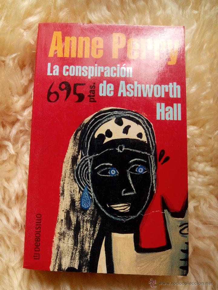 Libros: ANNE PERRY - LA CONSPIRACI&Oacute;N DE ASHWORTH HALL - LIBRO - Foto 1
