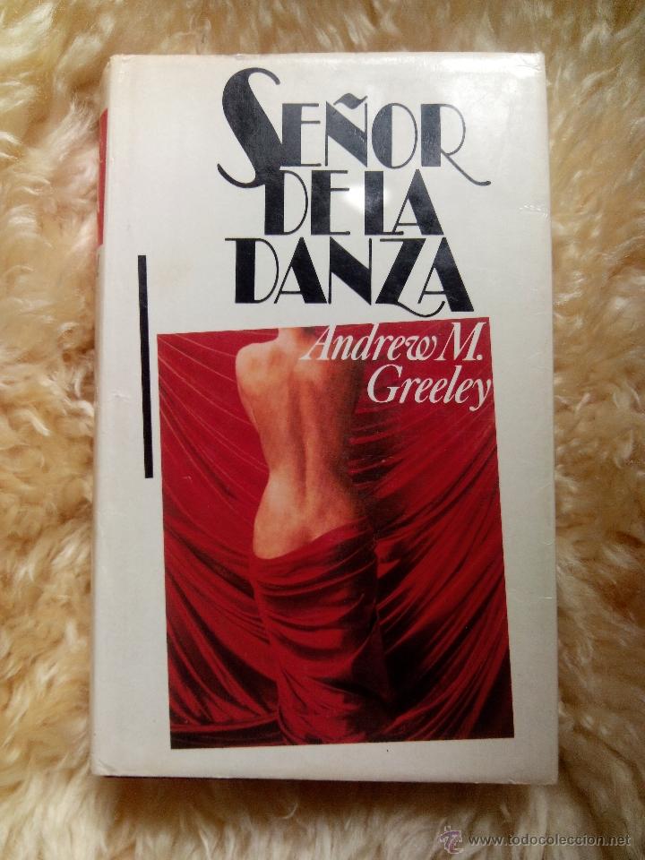 Libros: SE&Ntilde;OR DE LA DANZA - ANDREW M. GREELEY - LIBRO - Foto 1