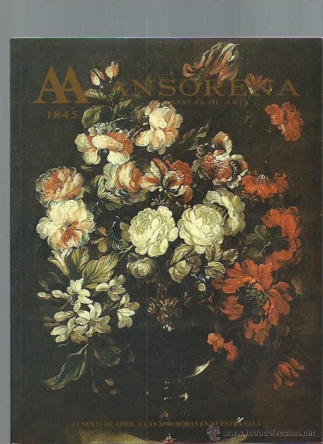 Libros: AA 1845 ANSORENA SUBASTAS DE ARTE, ALCAL&Aacute; MADRID, CAT&Aacute;LOGO A TODO COLOR, 21 POR 27CM