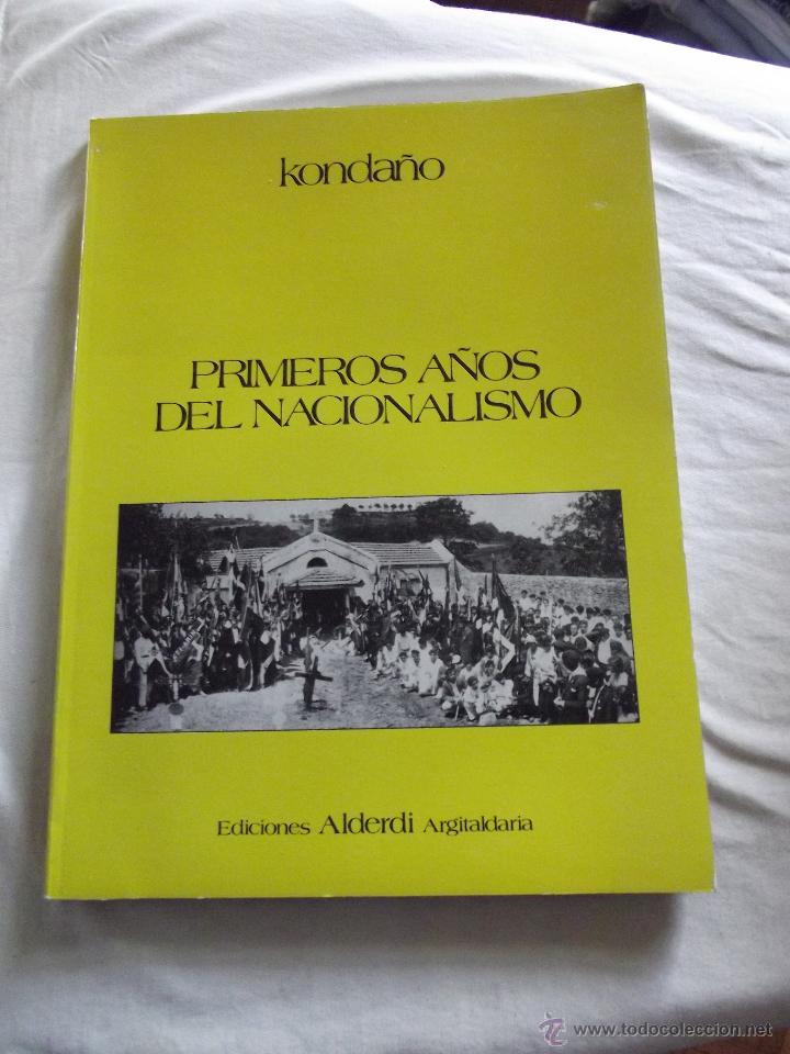 Libros: PRIMEROS A&Ntilde;OS DEL NACIONALISMO KONDA&Ntilde;O