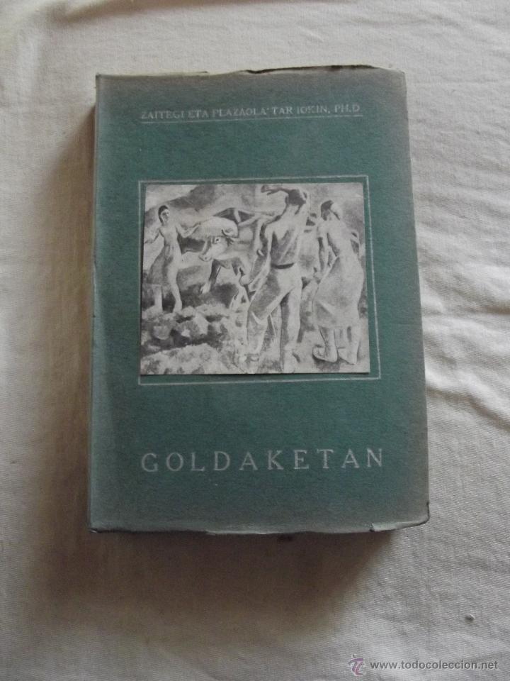 Libros: ZAITEGI ETA PLAZAOLA &acute;TAR IOKIN,PH.D. GOLDAKETAN ATZERRI, EUSKELERRI