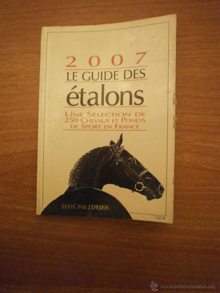 Libros: 2007-- LE GUIDE  DES ETALONS - Foto 1