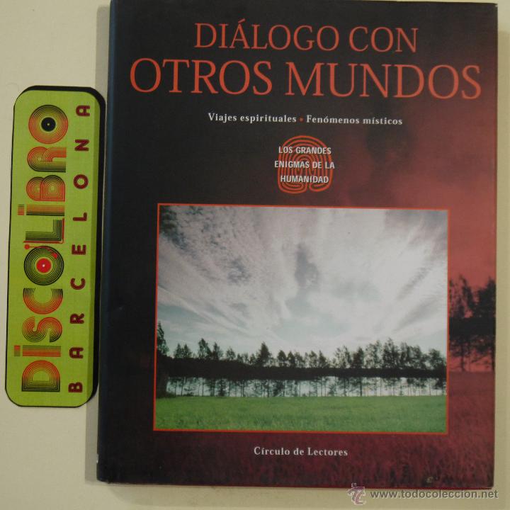 Libros: DI&Aacute;LOGO CON OTROS MUNDOS - C&Iacute;RCULO DE LECTORES - 2003 - Foto 1