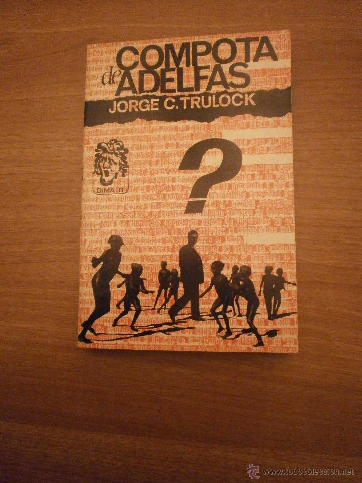 Libros: COMPOTA DE ADELFAS -- JORGE C. TRULOCK - Foto 1