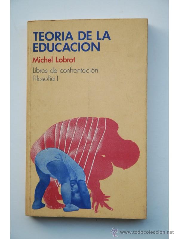 Libros: Teor&iacute;a de la educaci&oacute;n - LOBROT, Michel - Foto 1