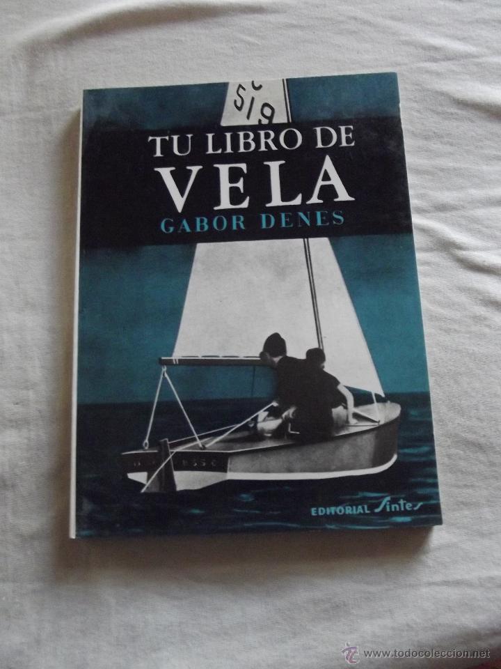 Libros: TU LIBRO DE VELA POR GABOR DENES - Foto 1