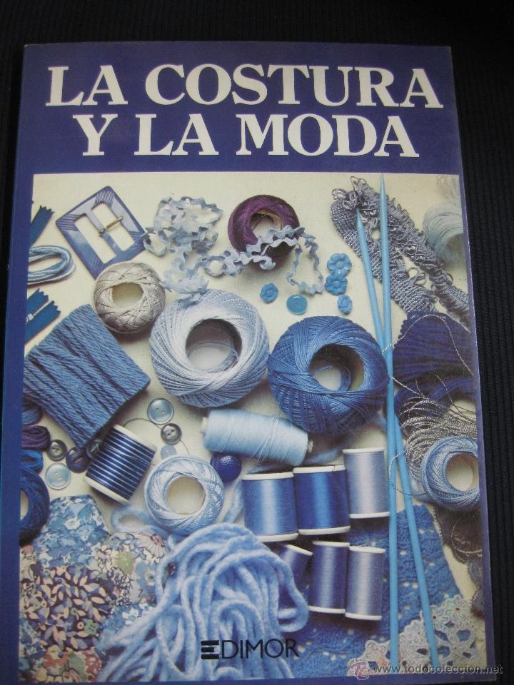 Libros: LA COSTURA Y LA MODA. EDIMOR 1980 - Foto 1