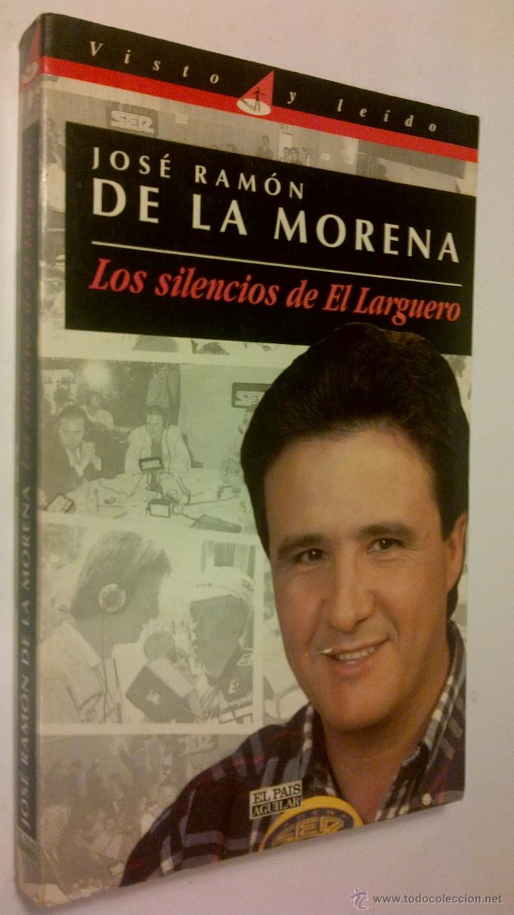 Libros: LOS SILENCIOS DEL LARGUERO. JOSE RAMON DE LA MORENA - Foto 1