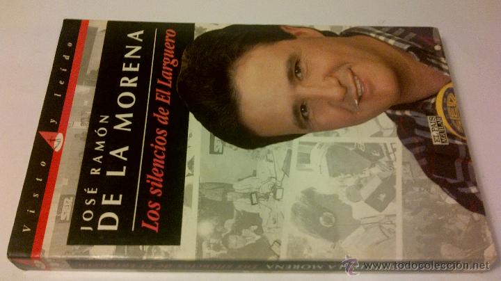 Libros: LOS SILENCIOS DEL LARGUERO. JOSE RAMON DE LA MORENA - Foto 2