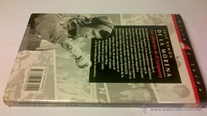 Libros: LOS SILENCIOS DEL LARGUERO. JOSE RAMON DE LA MORENA - Foto 3