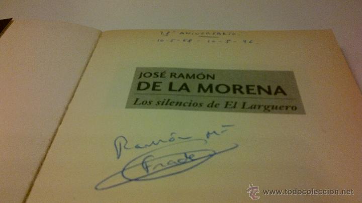 Libros: LOS SILENCIOS DEL LARGUERO. JOSE RAMON DE LA MORENA - Foto 4