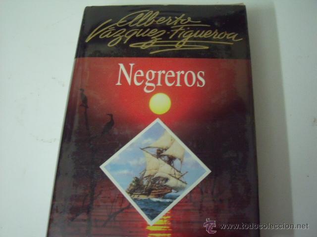 Libros: NEGREROS-Alberto vazquez figueroa - Foto 1