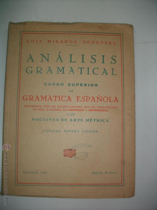 Libros: ANALISIS GRAMATICAL CURSO SUPERIOR DE GRAMATICA ESPA&Ntilde;OLA  LUIS MIRANDA PODADERA. - Foto 1