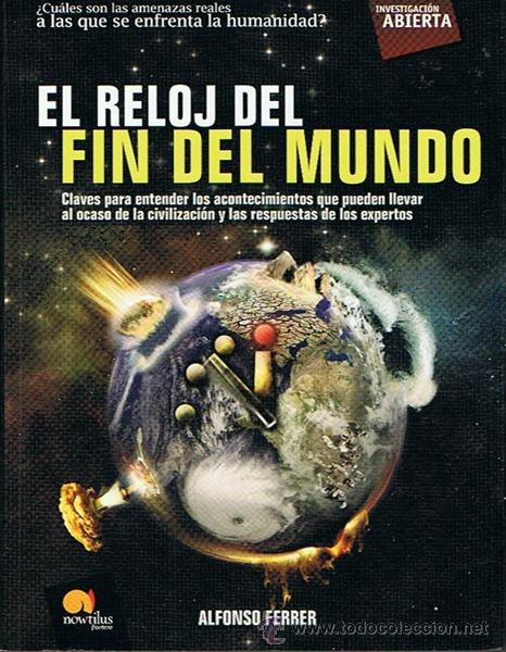 Libros: EL RELOJ DEL FIN DEL MUNDO  ALFONSO FERRER - Foto 1