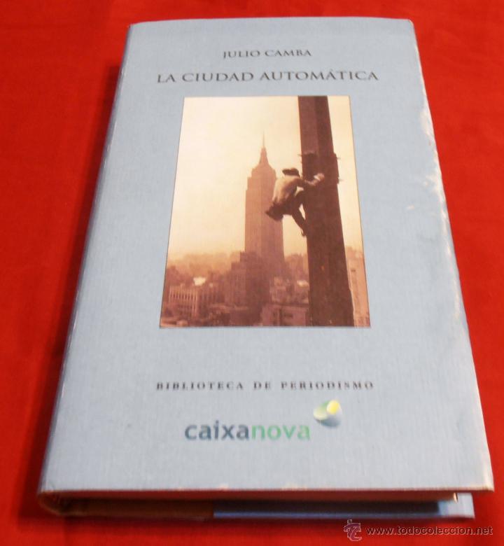 Libros: LA CIUDAD AUTOMATICA, JULIO CAMBA - Foto 1