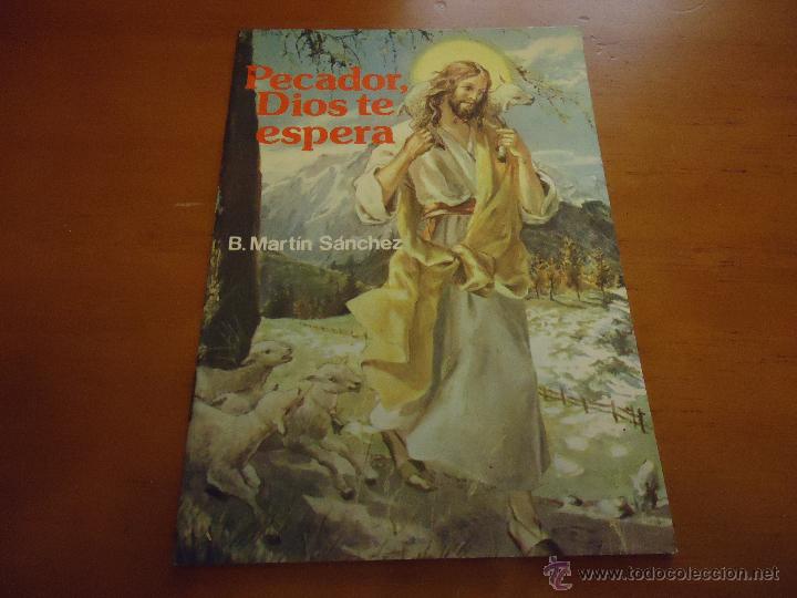 Libros: LIBRO RELIGIOSO - PECADOR DIOS TE ESPERA, B. MARTIN SANCHEZ - Foto 1