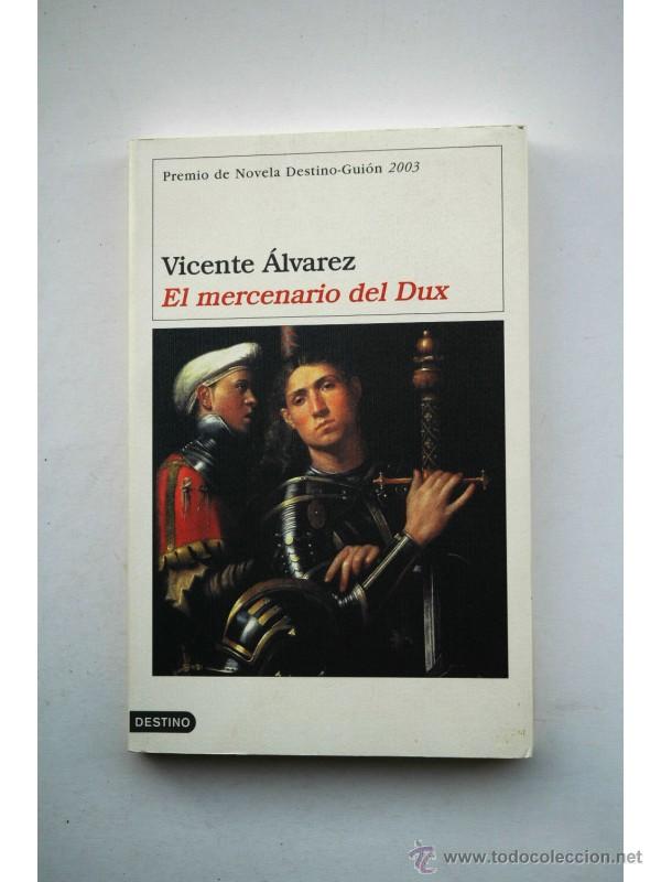Libros: El mercenario del Dux - &Aacute;LVAREZ, Vicente - Foto 1