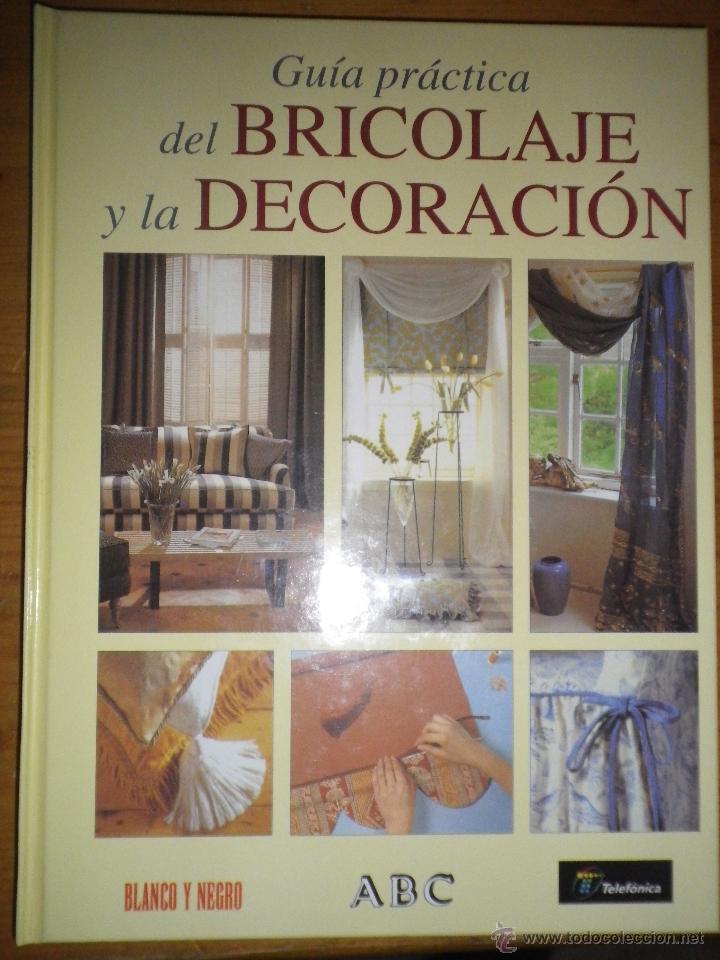 Libros: GU&Iacute;A PRACTICA DEL BRICOLAJE Y DE LA DECORACI&Oacute;N  ABC - Foto 1