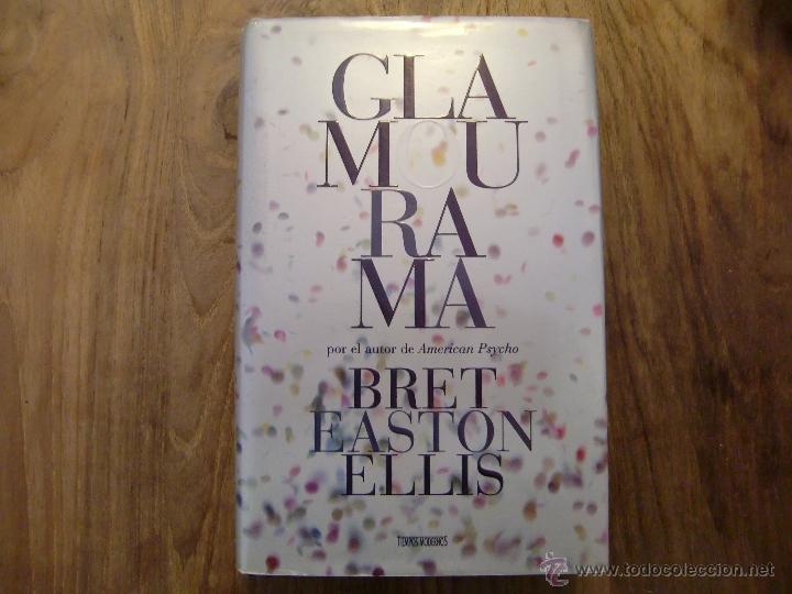 Libros: GLAMOURAMA - BRET EASTON ELLIS - Foto 1