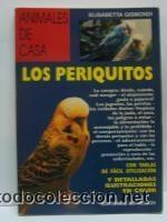 Libros: LOS PERIQUITOS - ANIMALES DE CASA - EDITORIAL VECCHI  159 PAGINAS - Foto 1