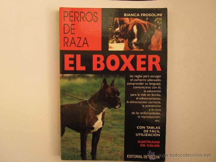 Libros: PERROS DE RAZA, EL BOXER, EDITORIAL DE VECCHI 1996, BIANCA FROSOLINI - Foto 1