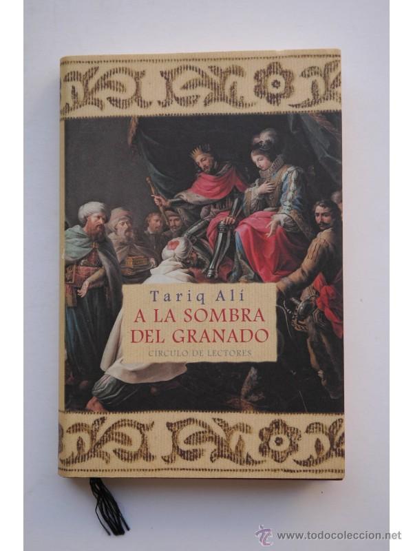 Libros: A la sombra del granado - AL&Iacute;, Tariq - Foto 1