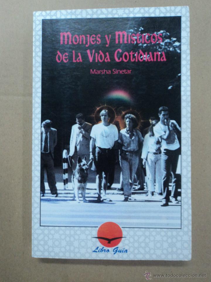 Libros: Monjes y M&iacute;sticos de la Vida Cotidiana  - Marsha Sinetar - Foto 1