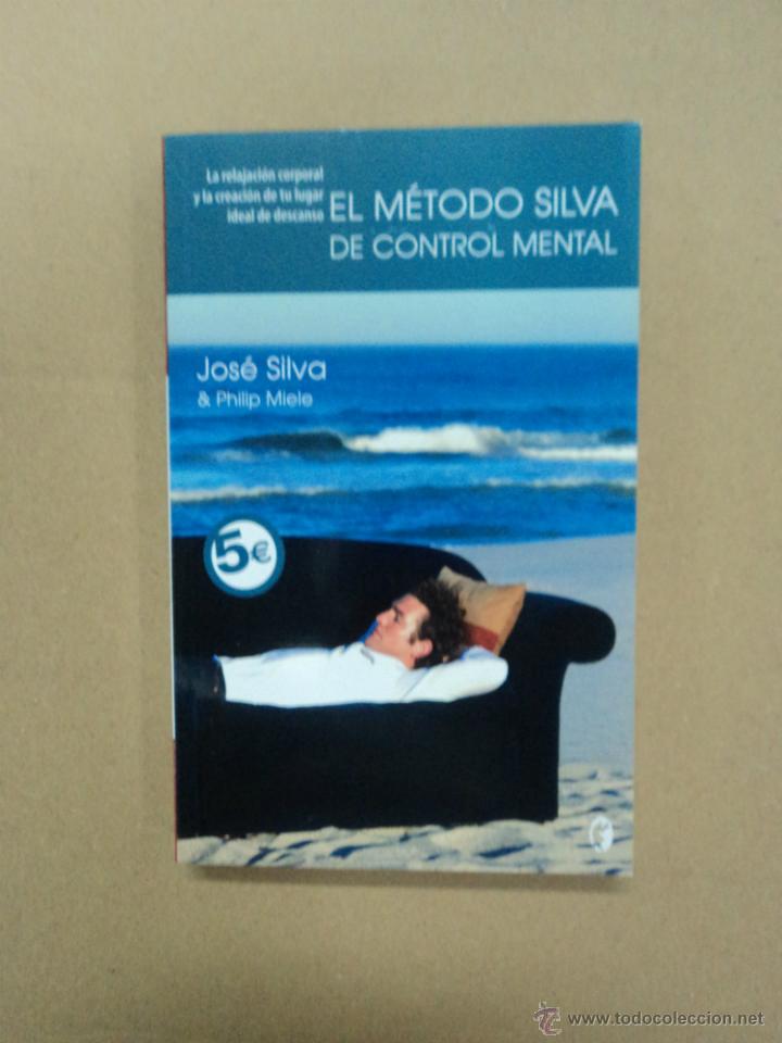Libros: El M&eacute;todo Silva de Control Mental -Jos&eacute; Silva & Philip Miele - Foto 1