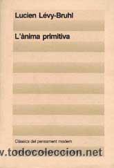 Libros: L&eacute;vy-Bruhl, Lucien: L&rsquo;&agrave;nima primitiva. - Foto 1