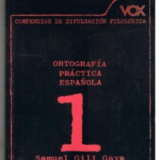 Libros: ORTOGRAFIA PRÁCTICA ESPAÑOLA. Nº 1. SAMUEL GILI GAYA. BIBLOGRAF 1990. (RF.AP1/C3). Lote 313340953