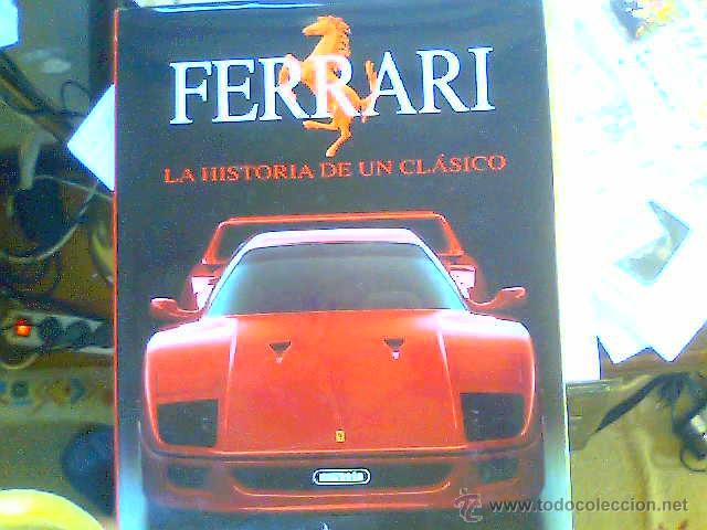 Libros: Ferrari La Historia de un Cl&aacute;sico