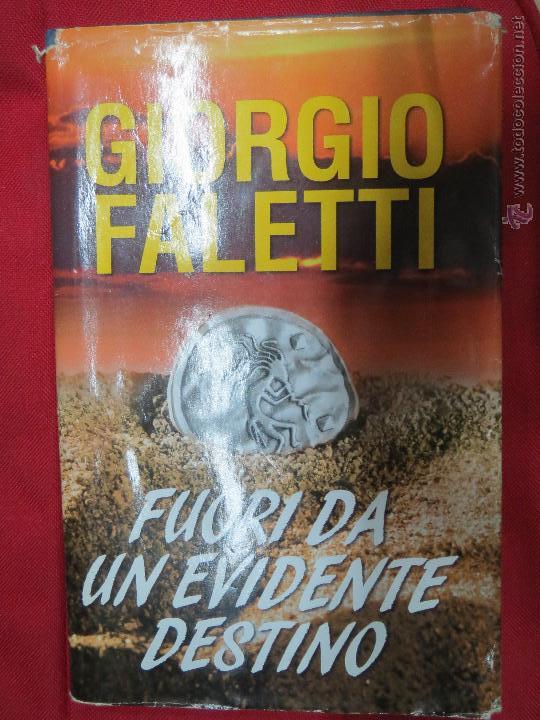 Libros: FOURI DA UN EVIDENTE DESTINO,GIORGIO FALETTI. - Foto 1