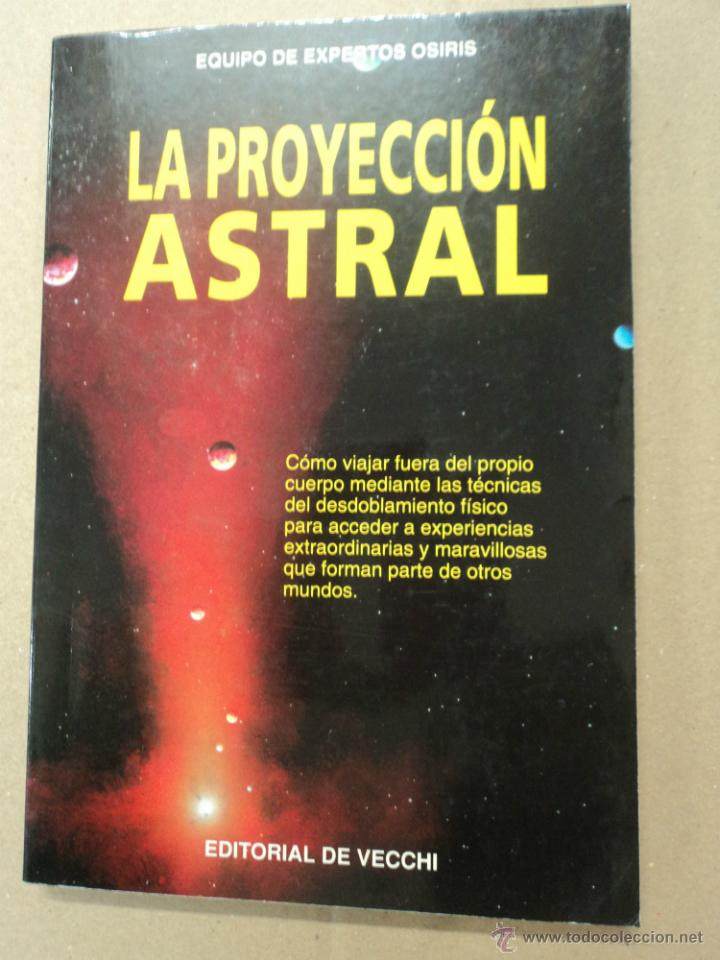 Libros: La proyecci&oacute;n Astral - Equipo de expertos Osiris - Foto 1