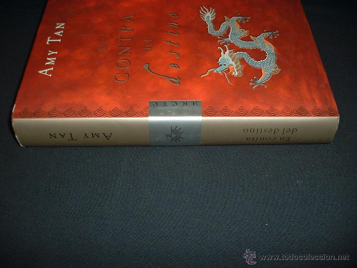 Libros: EN CONTRA DEL DESTINO - AMY TAN - ARETE - 2004 - 1&ordf; EDICION. - Foto 3