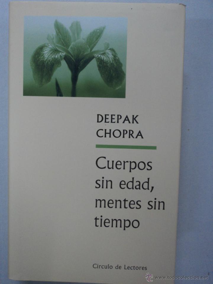 Libros: Cuerpos sin edad, mentes sin tiempo - Deepak Chopra - Foto 1