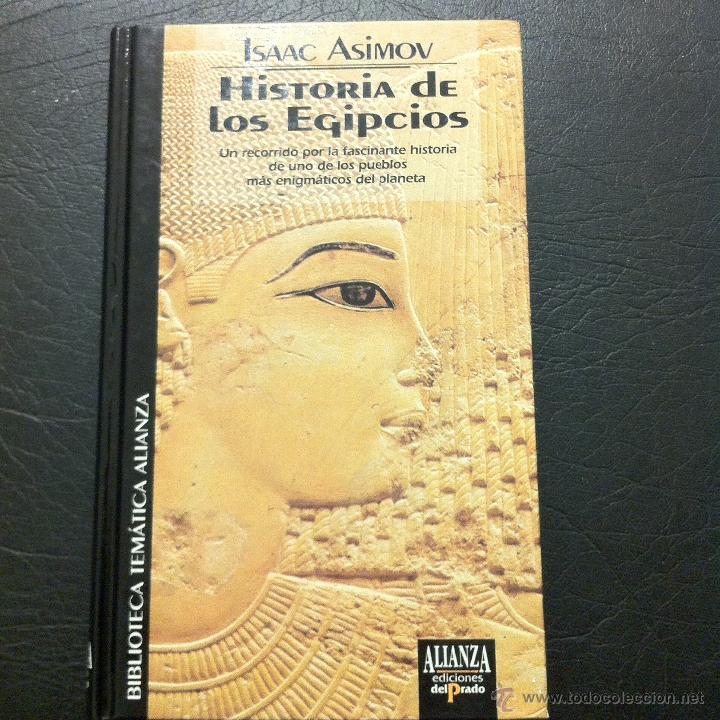 Libros: HISTORIA DE LOS EGIPCIOS - ISAAC ASIMOV - EDICIONES DEL PRADO 1993. - Foto 1