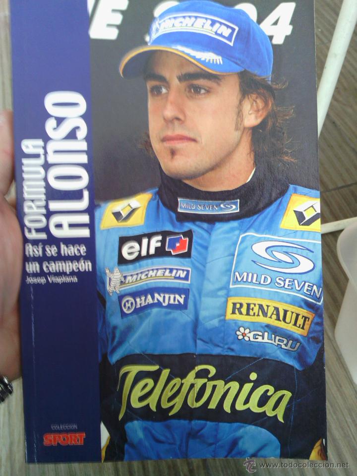 Libros: FORMULA ALONSO - ASI SE HACE UN CAMPEON- - Foto 1