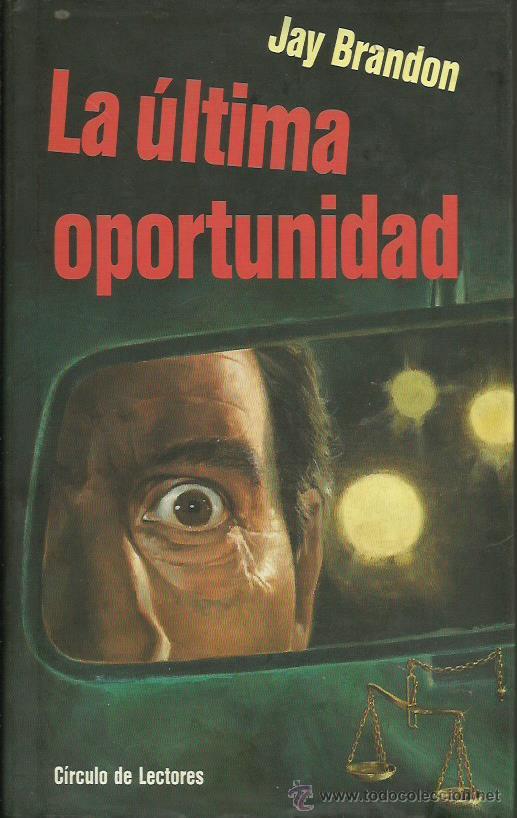 Libros: LA &Uacute;LTIMA OPORTUNIDAD - Brandon,Jay - Foto 1