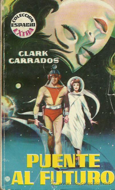 Libros: PUENTE AL FUTURO - Carrados,Clark - Foto 1