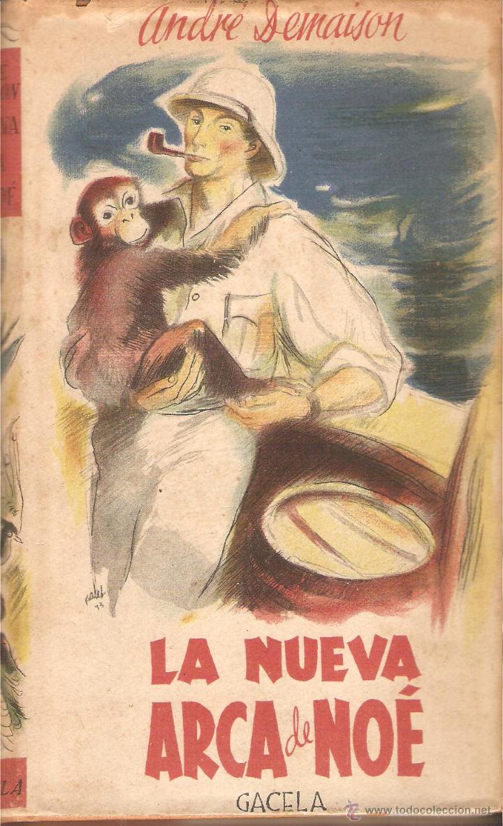 Libros: LA NUEVA ARCA DE NO&Eacute; - Demaison,Andr&eacute; - Foto 1