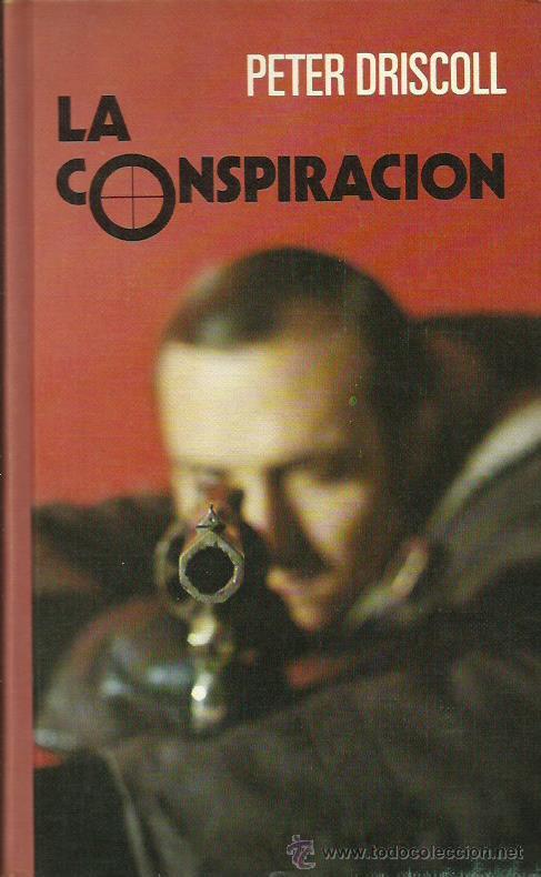 Libros: LA CONSPIRACI&Oacute;N - Driscoll,Peter - Foto 1
