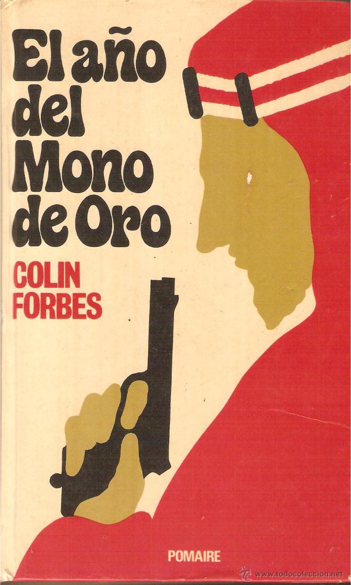 Libros: EL A&Ntilde;O DEL MONO DE ORO - Forbes,Colin - Foto 1
