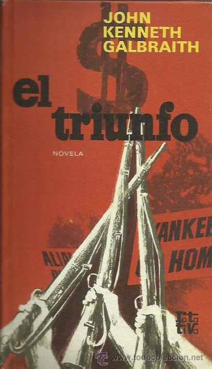 Libros: EL TRIUNFO - Galbraith,John Kenneth - Foto 1