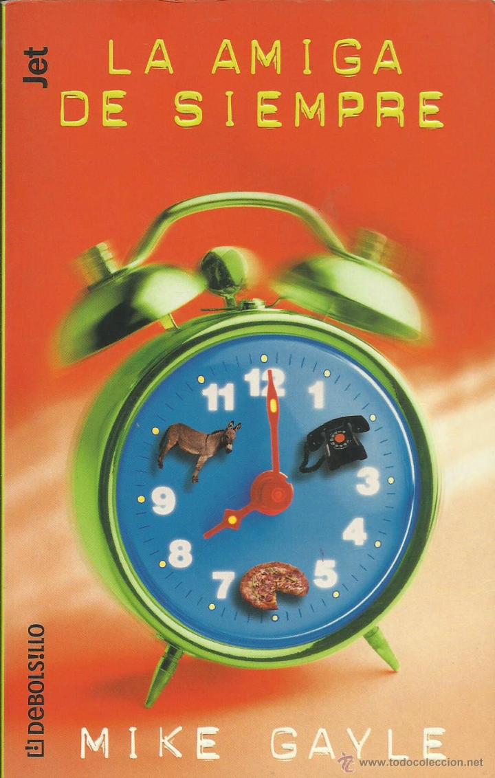 Libros: LA AMIGA DE SIEMPRE - Gayle,Mike - Foto 1