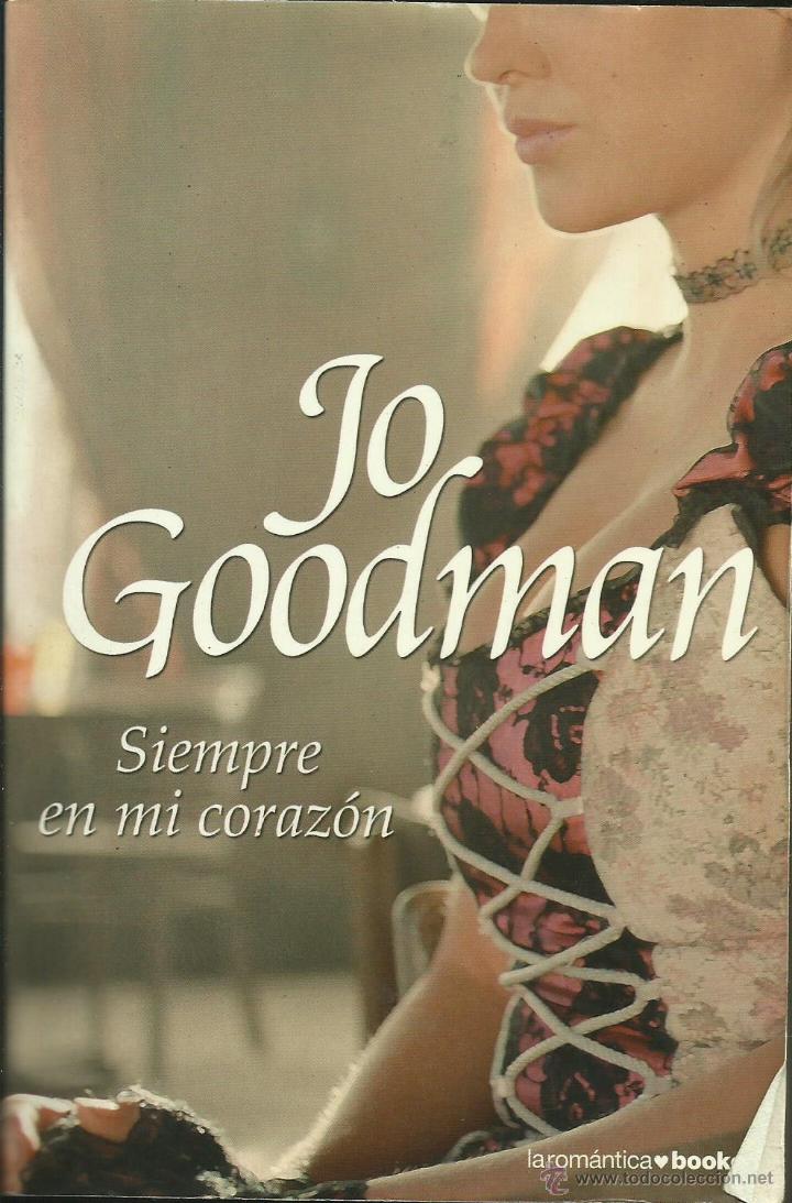 Libros: SIEMPRE EN MI CORAZ&Oacute;N - Goodman, Jo - Foto 1