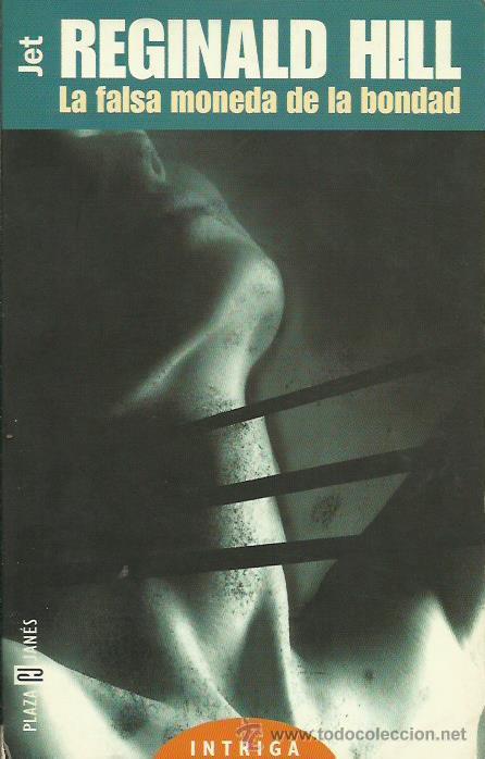 Libros: LA FALSA MONEDA DE LA BONDAD - Hill,Reginald - Foto 1