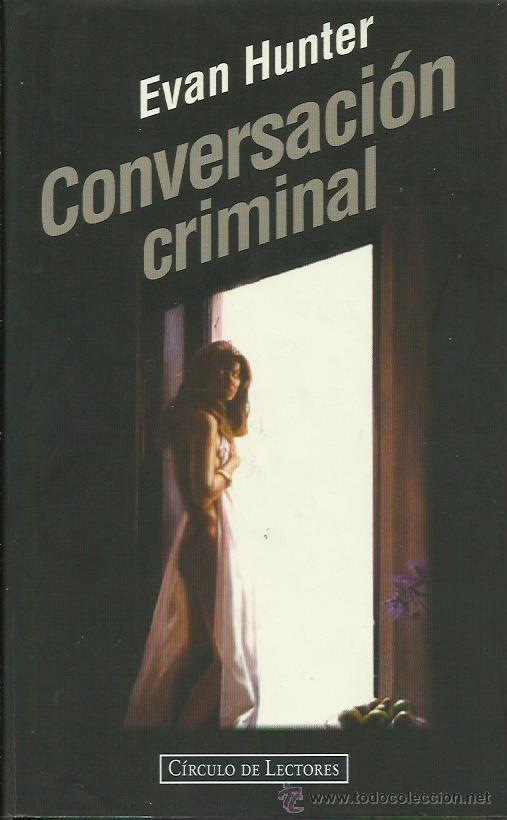 Libros: CONVERSACI&Oacute;N CRIMINAL - Hunter,Evan - Foto 1