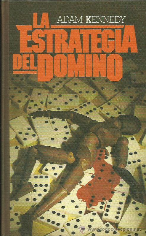 Libros: LA ESTRATEGIA DEL DOMIN&Oacute; - Kennedy,Adam - Foto 1
