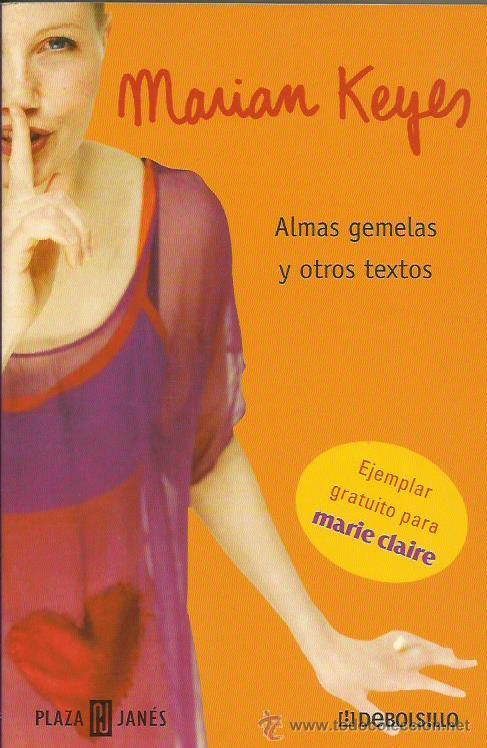 Libros: ALMAS GEMELAS Y OTROS TEXTOS - Keyes,Marian - Foto 1