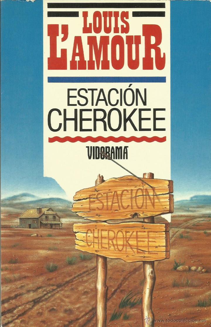 Libros: ESTACI&Oacute;N CHEROKEE - L&uml;Amour,Louis - Foto 1